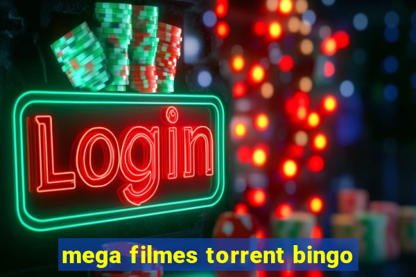 mega filmes torrent bingo