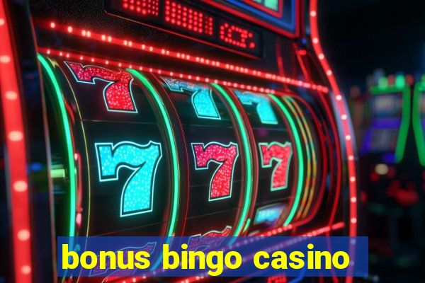 bonus bingo casino