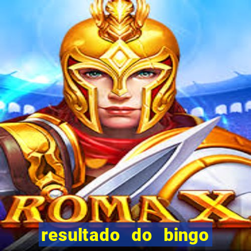 resultado do bingo de hoje