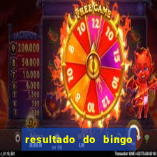 resultado do bingo de hoje