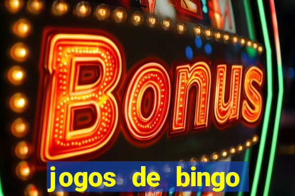 jogos de bingo valendo dinheiro