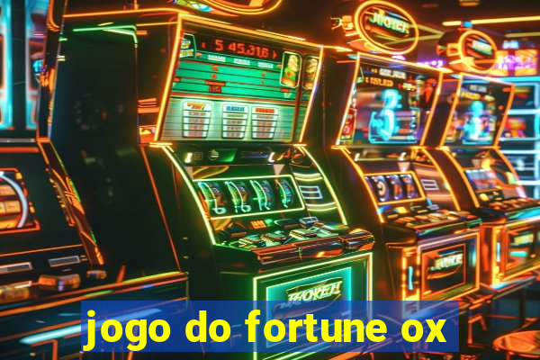 jogo do fortune ox