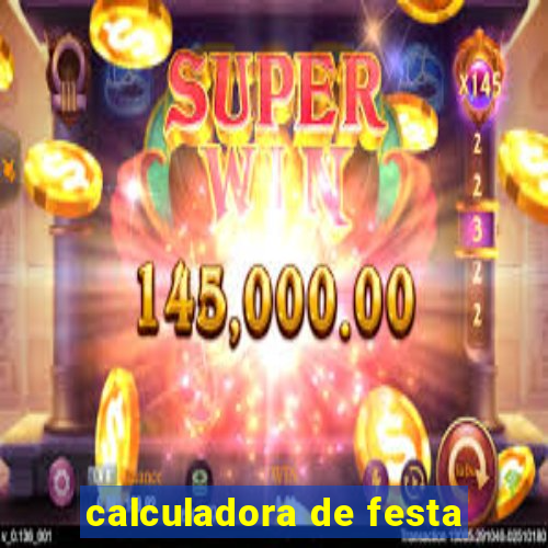 calculadora de festa