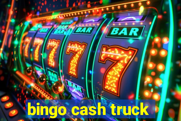 bingo cash truck