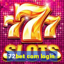 72bet com login