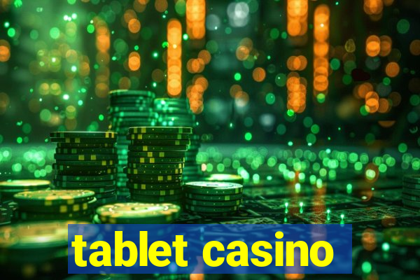 tablet casino