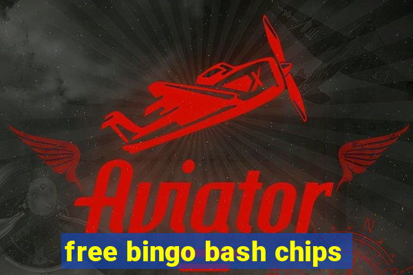 free bingo bash chips