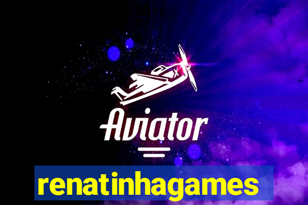 renatinhagames