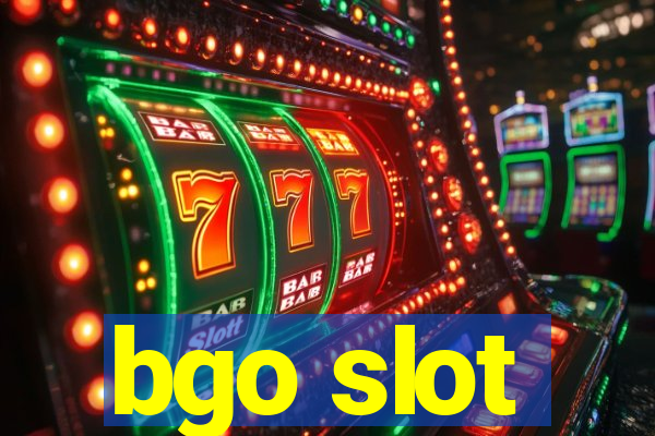 bgo slot