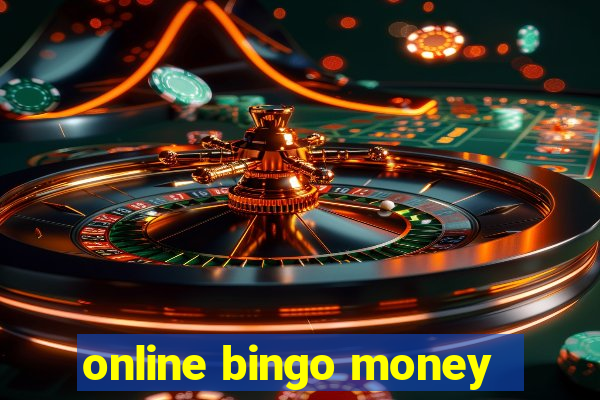 online bingo money