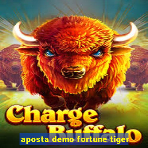 aposta demo fortune tiger