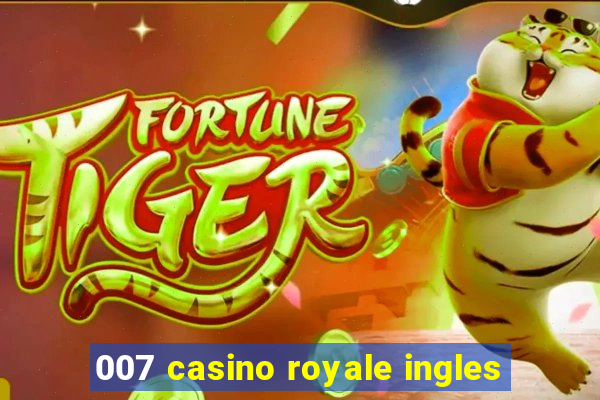 007 casino royale ingles