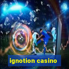 ignotion casino