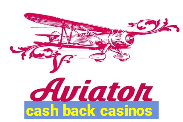 cash back casinos