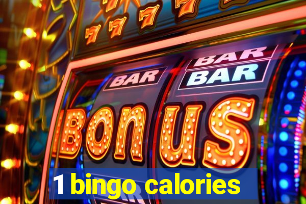 1 bingo calories