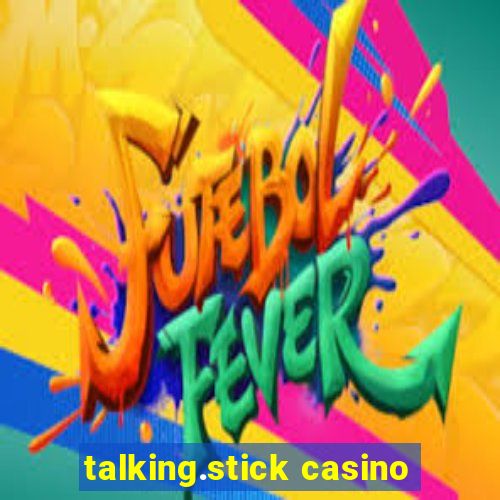 talking.stick casino