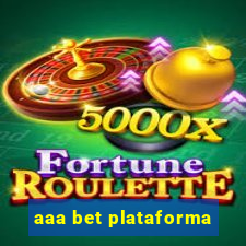 aaa bet plataforma