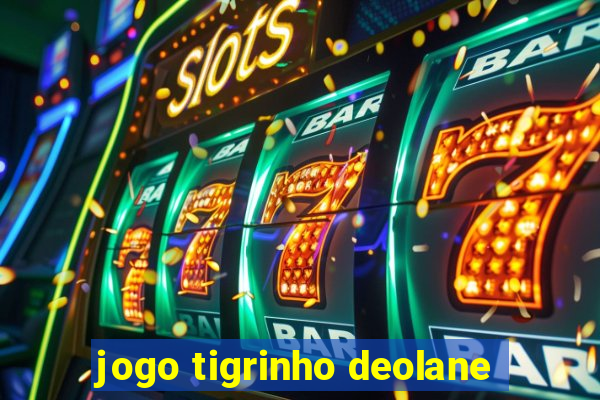 jogo tigrinho deolane