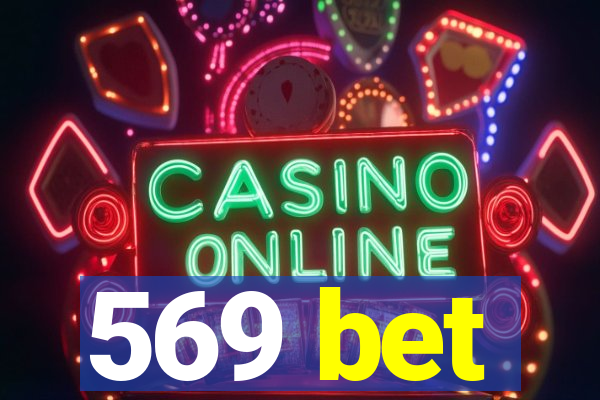 569 bet