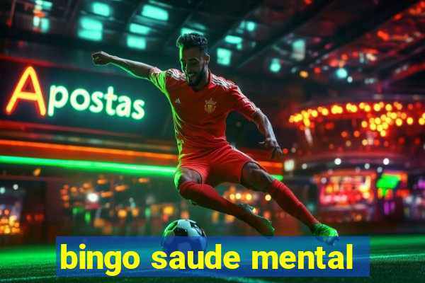 bingo saude mental