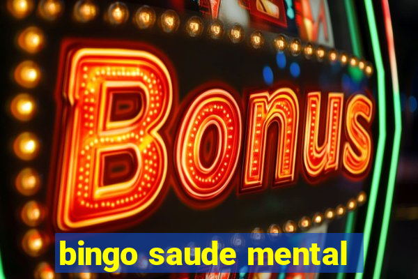 bingo saude mental