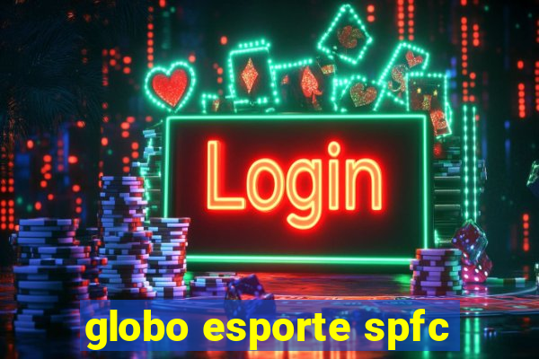 globo esporte spfc