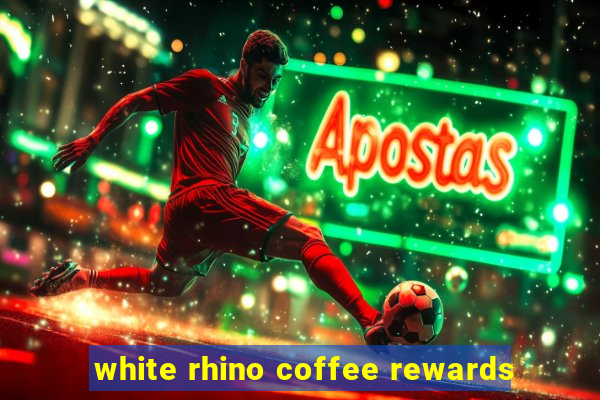 white rhino coffee rewards