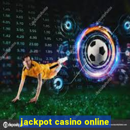 jackpot casino online