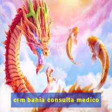 crm bahia consulta medico