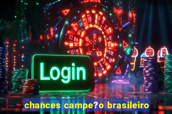 chances campe?o brasileiro