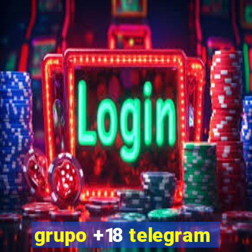 grupo +18 telegram