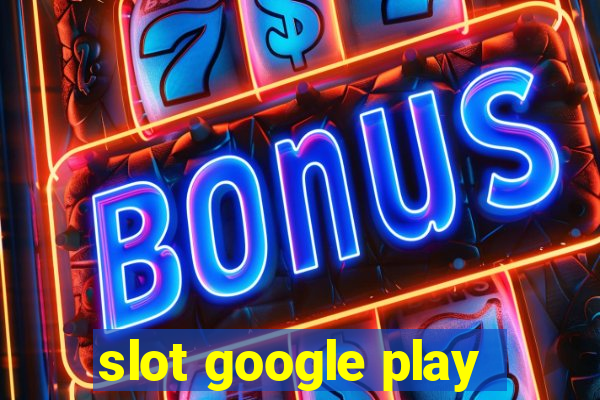 slot google play