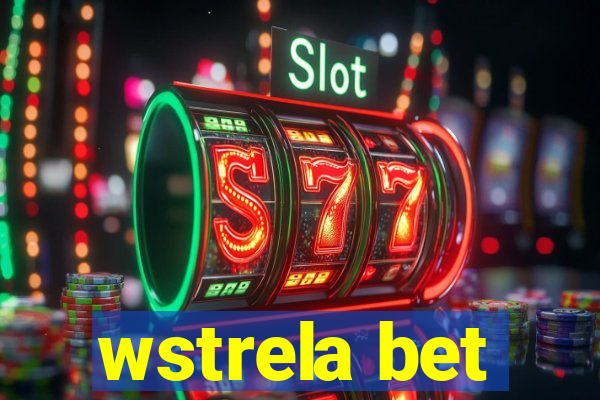 wstrela bet