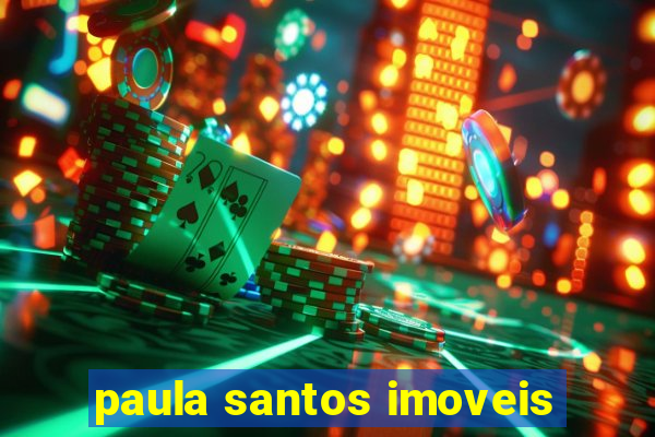 paula santos imoveis