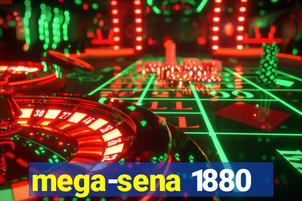 mega-sena 1880