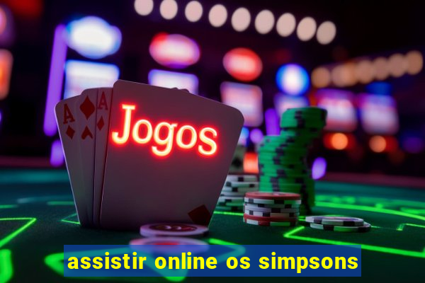 assistir online os simpsons