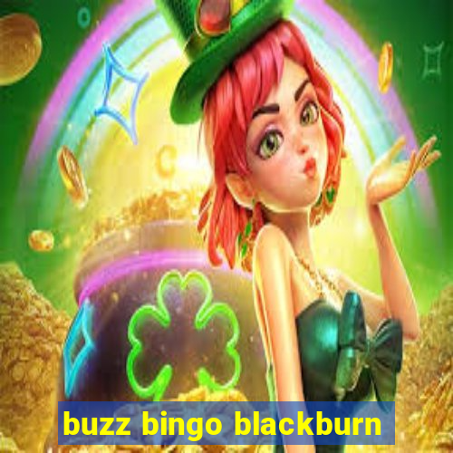 buzz bingo blackburn