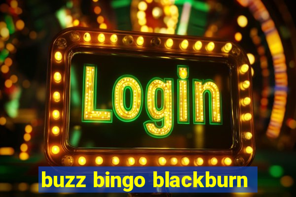 buzz bingo blackburn