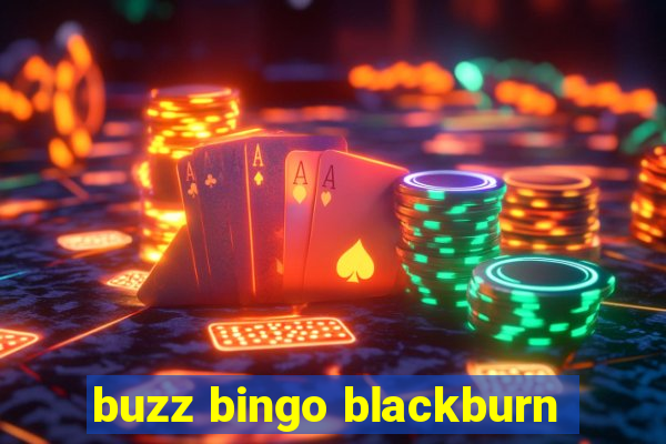 buzz bingo blackburn