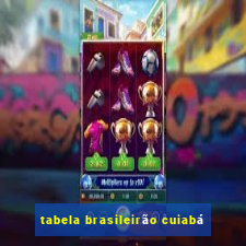 tabela brasileirão cuiabá