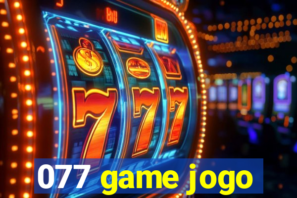 077 game jogo