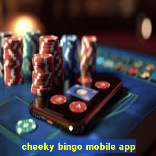 cheeky bingo mobile app