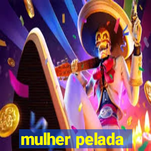 mulher pelada