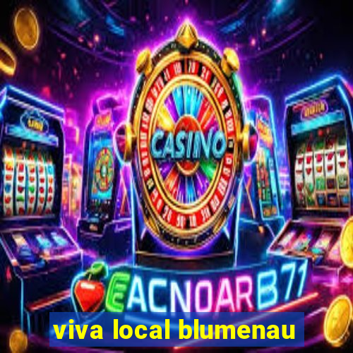 viva local blumenau