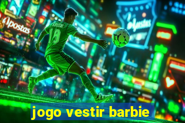 jogo vestir barbie