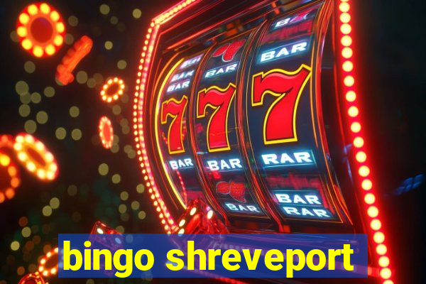 bingo shreveport