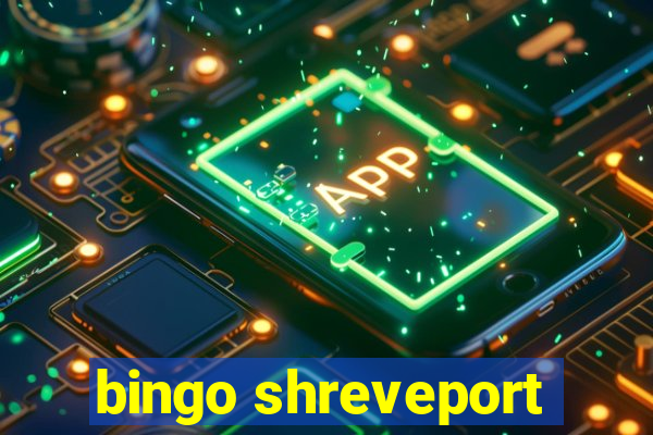 bingo shreveport