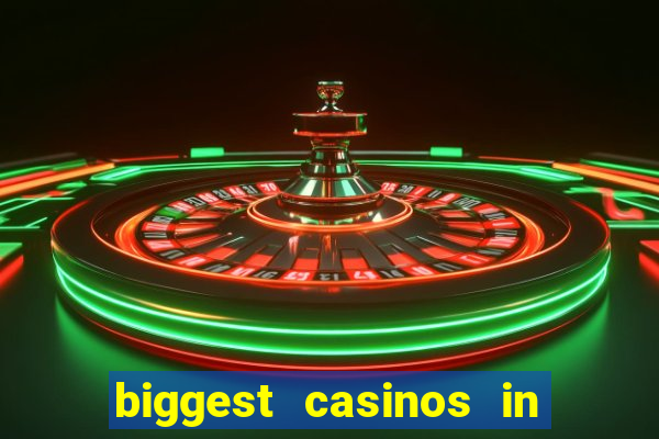 biggest casinos in the us