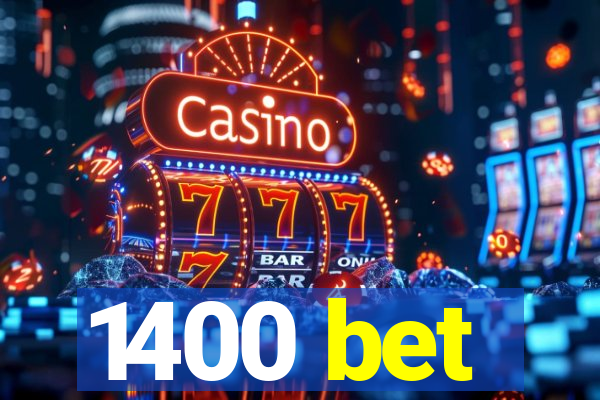 1400 bet