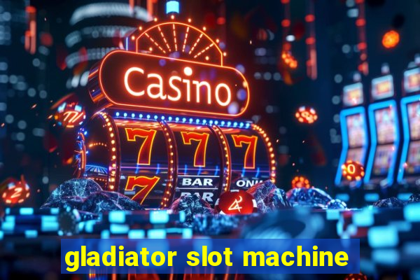 gladiator slot machine